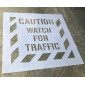 Caution Watch for Traffic Stencil