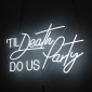 Til Death Do Us Party LED Neon Sign